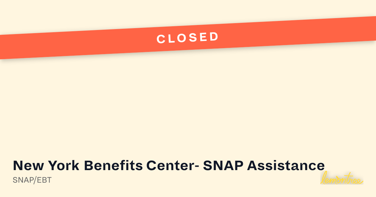 [Closed] New York Benefits Center- SNAP Assistance — Lemontree