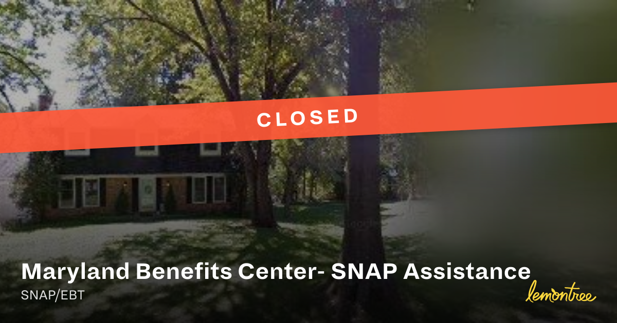 [Closed] Maryland Benefits Center- SNAP Assistance — Lemontree
