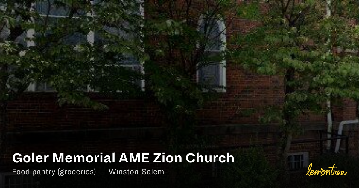 Goler Memorial AME Zion Church — Lemontree
