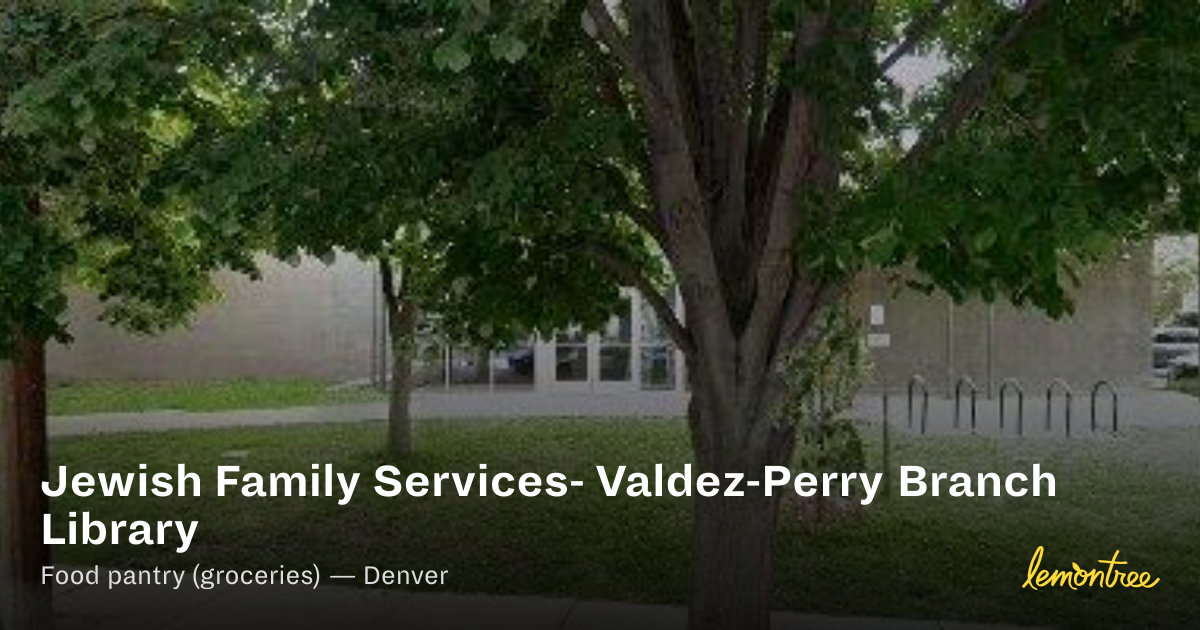 Jewish Family Services- Valdez-Perry Branch Library — Lemontree