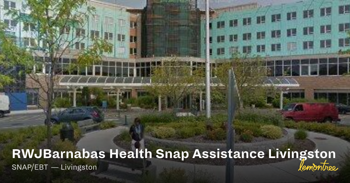 RWJBarnabas Health Snap Assistance Livingston — Lemontree