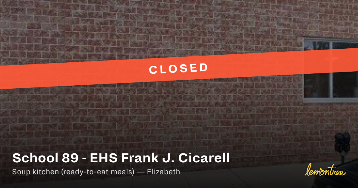 [Closed] School 89 - EHS Frank J. Cicarell — Lemontree