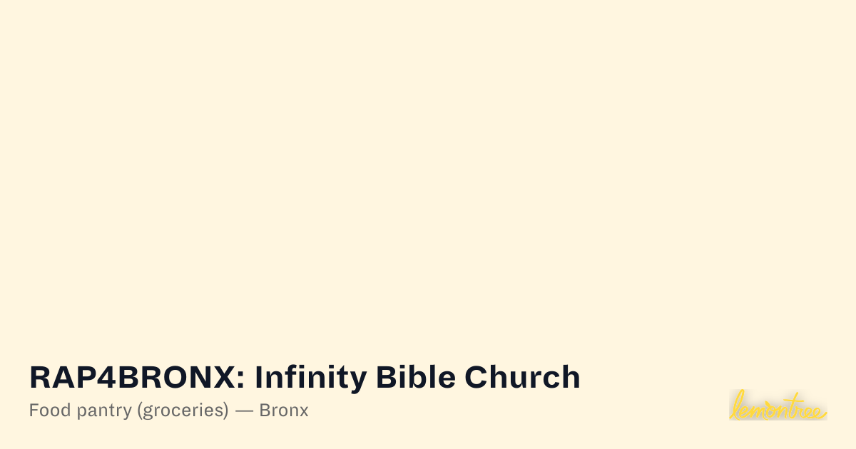 RAP4BRONX: Infinity Bible Church — Lemontree